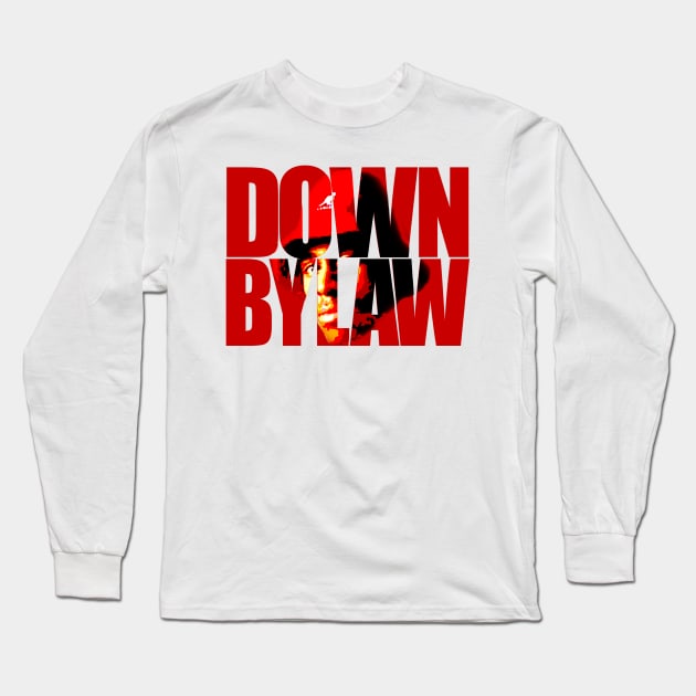 Down by Law Long Sleeve T-Shirt by StrictlyDesigns